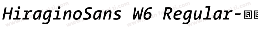 HiraginoSans W6 Regular字体转换